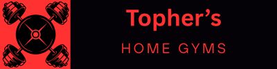 Tophers Home Gyms